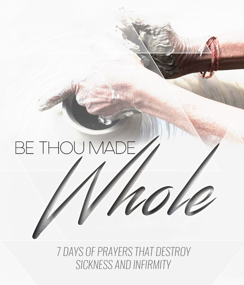 Be Thou Made Whole