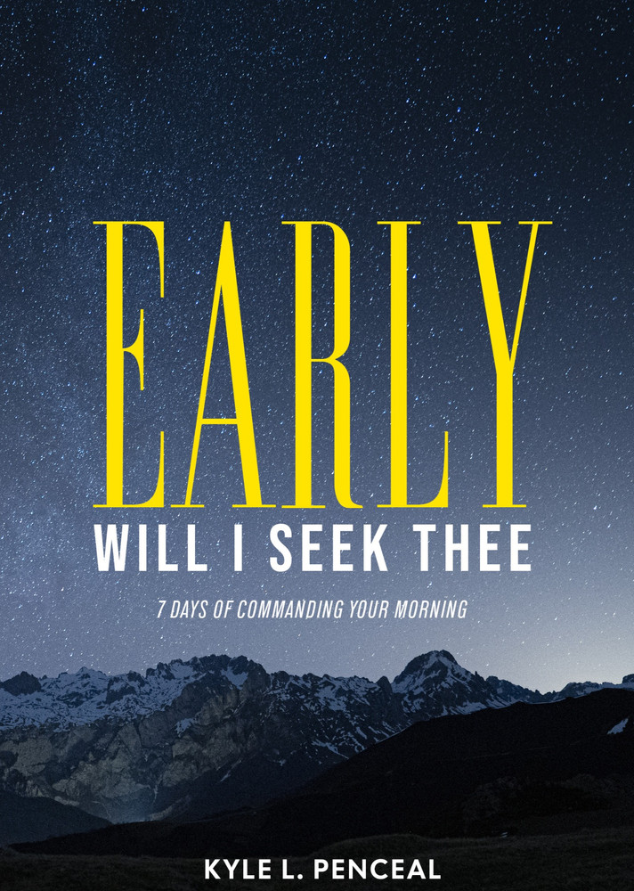 Early Will I Seek Thee