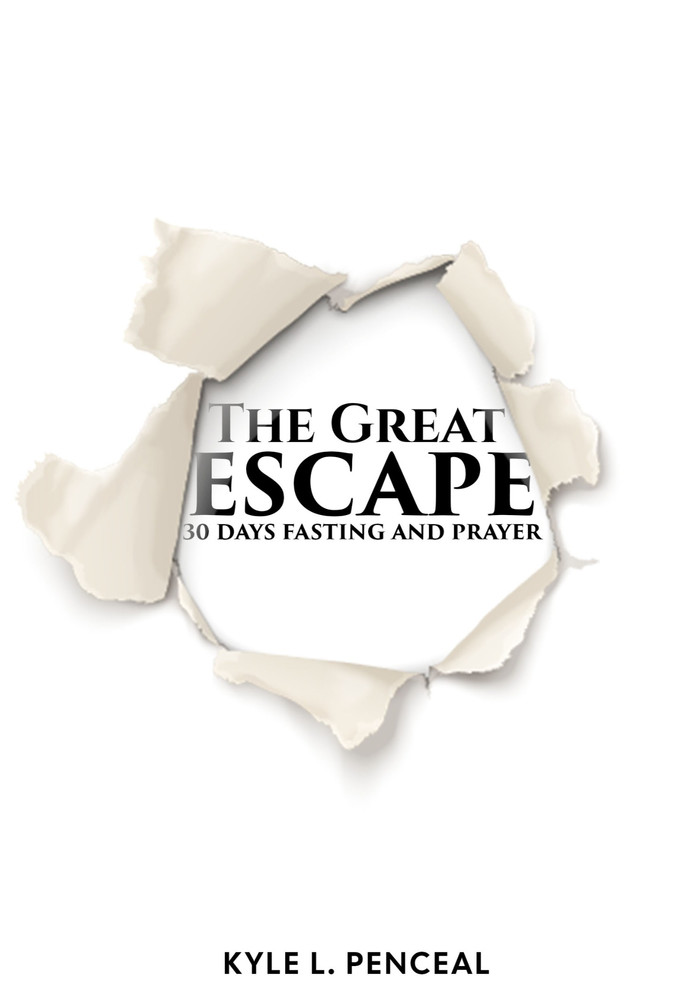 The Great Escape: 30 Days Fasting & Prayer